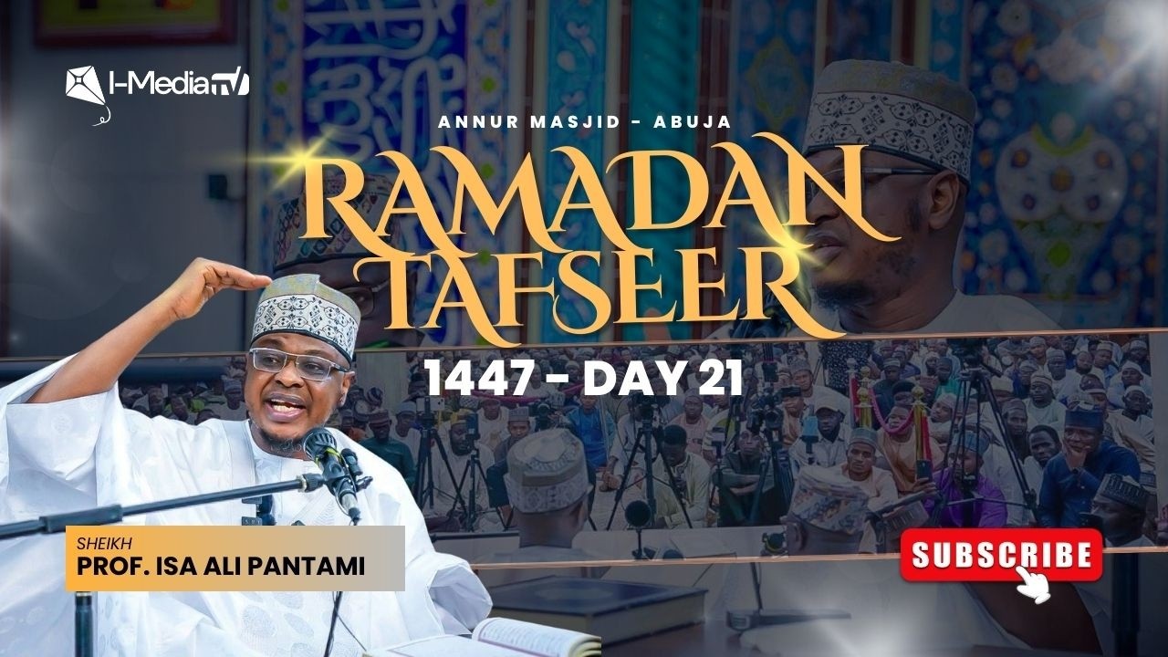Ramadan 1447 Tafsir Day 21 - Prof. Isa Ali Pantami