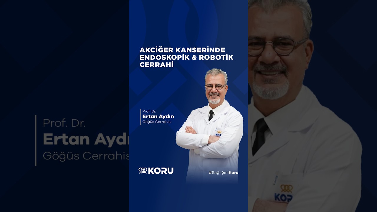 Akciğer Kanserinde Endoskopik ve Robotik Cerrahi