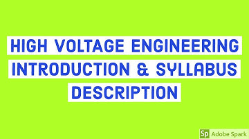Introduction to High Voltage Engineering |Overview of High Voltage Engineering |Definition |HVE HV