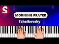 How to play "Morning Prayer" from Tchaikovsky [Piano Tutorial]