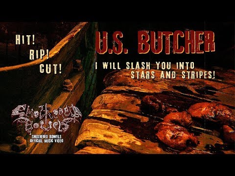 Smothered Bowels - U.S. Butcher (OFFICIAL MUSIC VIDEO)