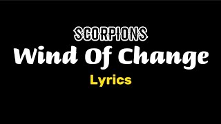 Scorpions - Wind Of Change (Lyrics)