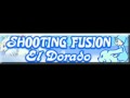 SHOOTING FUSION 「El Dorado」