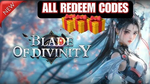 Blade of Divinity Free 8 Giftcodes - How to Redeem 8 Codes on Blade of Divinity Game
