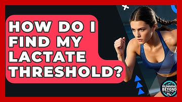 How Do I Find My Lactate Threshold? - Running Beyond Limits