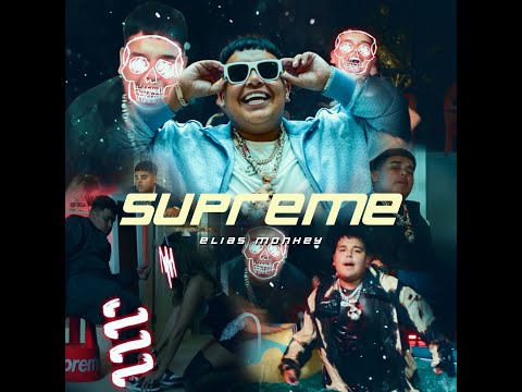 Elias Monkey - Supreme (Official Video)