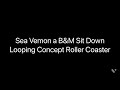 Sea Venom a B&M Sit Down Looping Concept Roller Coaster | REUPLOAD
