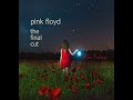 New version of pink floyd the final cut written by roger waters  revisited  edited by nikos fusion