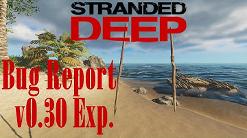 Stranded Deep Bug Report #1 v0.30 Exp. Build - Flying Spears