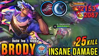 Brody 25 Kills!! Insane One Shot Critical Damage!! - Build Top 1 Global Brody ~ MLBB