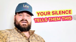 They had NO iDEA how scary your silence is