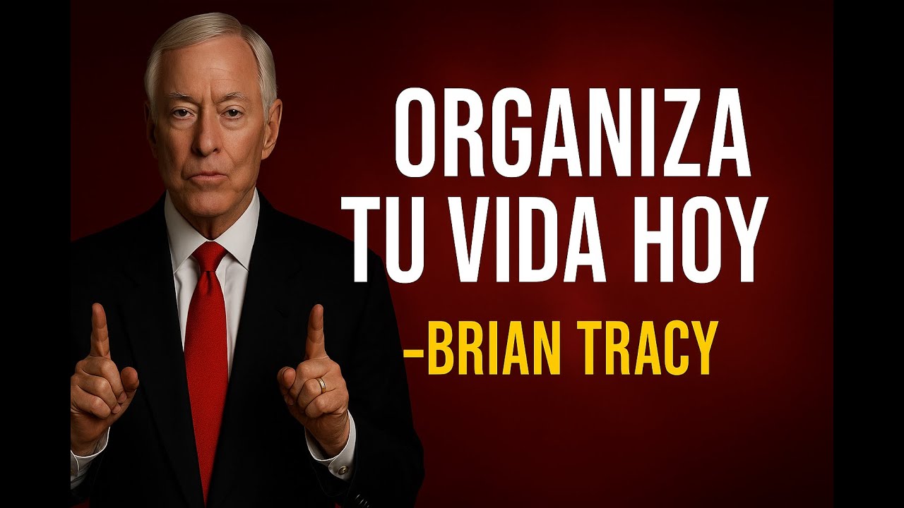 Oblígate a organizar tu vida (hábitos para hacerlo) | Brian Tracy - YouTube