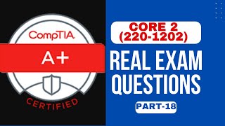 CompTIA A+ (220-1202) (Core 2) Part 18-Real Exam Questions