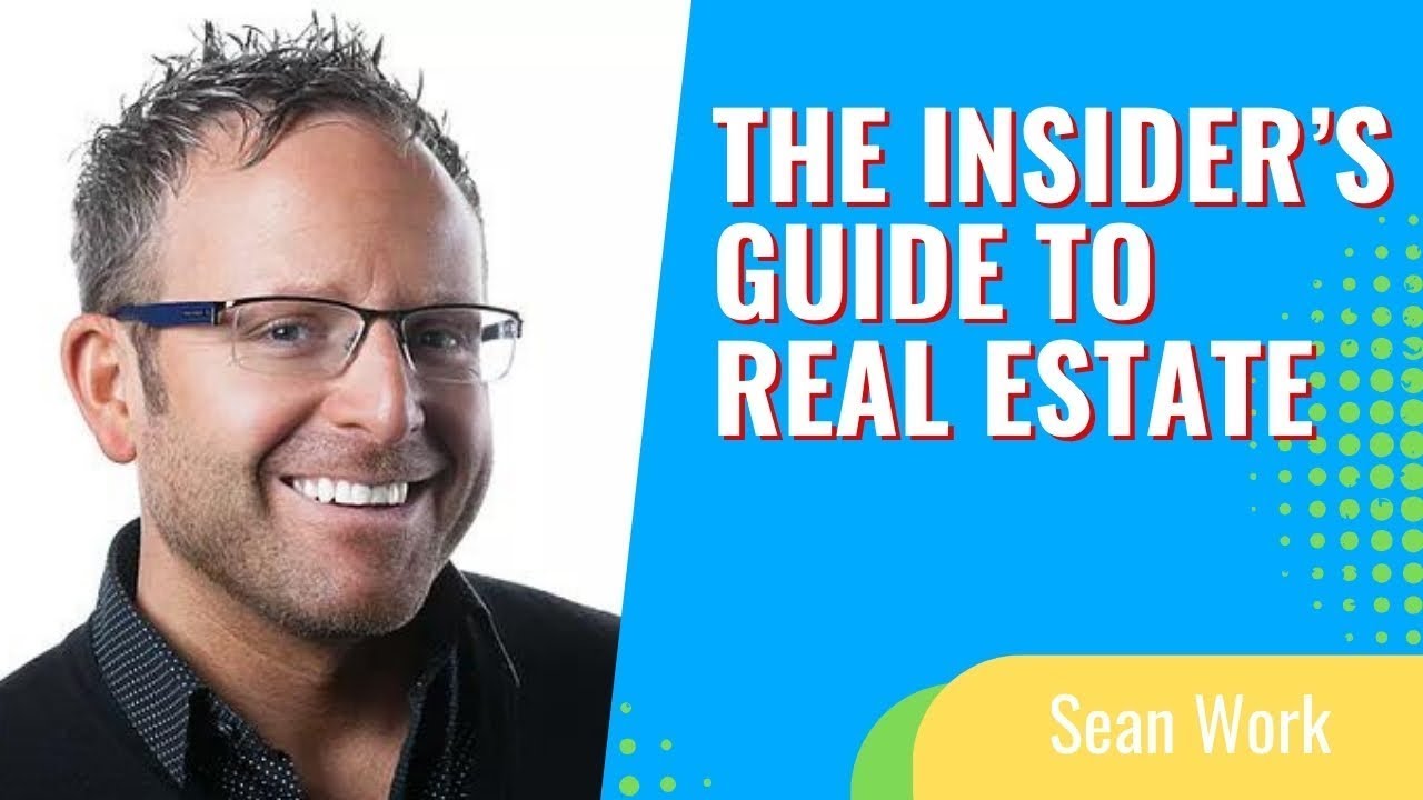 The Insider's Guide to Real Estate: Unveiling Market Secrets w/ Sean Work