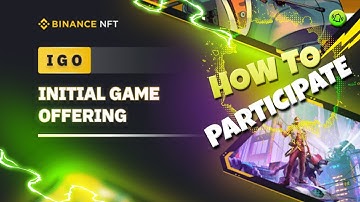 Binance NFT IGO [Initial Game Offering] | How to PARTICIPATE
