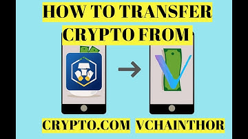 How to transfer VET/VTHO from Crypto.com to VeChainThor Wallet