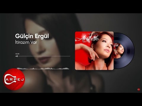 Gülçin Ergül - İtirazım Var (Official Lyric Video)