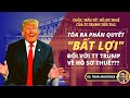 #292 09JUL20: PHÁN QUYẾT "BẤT LỢI" VỀ HỒ SƠ THUẾ CỦA TT TRUMP