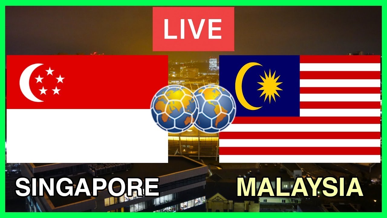 2022 singapore malaysia vs Singapore vs
