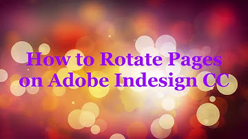 How to Rotate Page on Adobe Indesign CC
