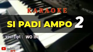 SI PADI AMPO 2. Karaoke ~ Wo in _ Lagu jambi - (official music mp3)
