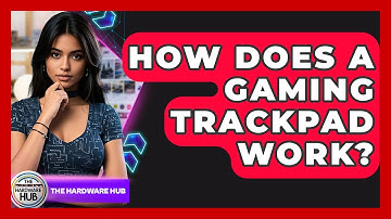 How Does A Gaming Trackpad Work? - The Hardware Hub