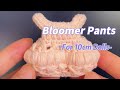 Easy Crochet Bloomer Pants for 10cm Dolls |Cute & Quick Tutorial #crochet #crochettutorial