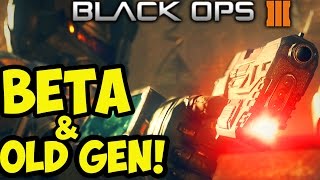 Call of Duty: Black Ops 3 - Possible BETA Date & Black Ops 3 on OLD GEN? (Black Ops 3 Beta)