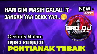 Funkot Pontianak terbaru ‼️ Gerimis Malam‼️ Dj funkot terbaru 