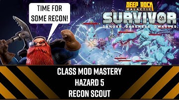 Class Mod Mastery Haz 5 Recon Scout - DRG: Survivor