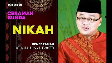 Ceramah lucu , NIKAH   ||    KH JUJUN JUNAEDI