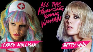 Betty Who and Carey Mulligan- All This Promising Young Woman (Music Video)