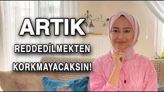 Reddedilme Korkusunu Yenmenin En Etkili Yolları | Psikolog İrem Oturaklıoğlu