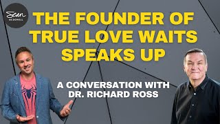 Purity Culture, True Love Waits, and More: A Conversation with Richard Ross