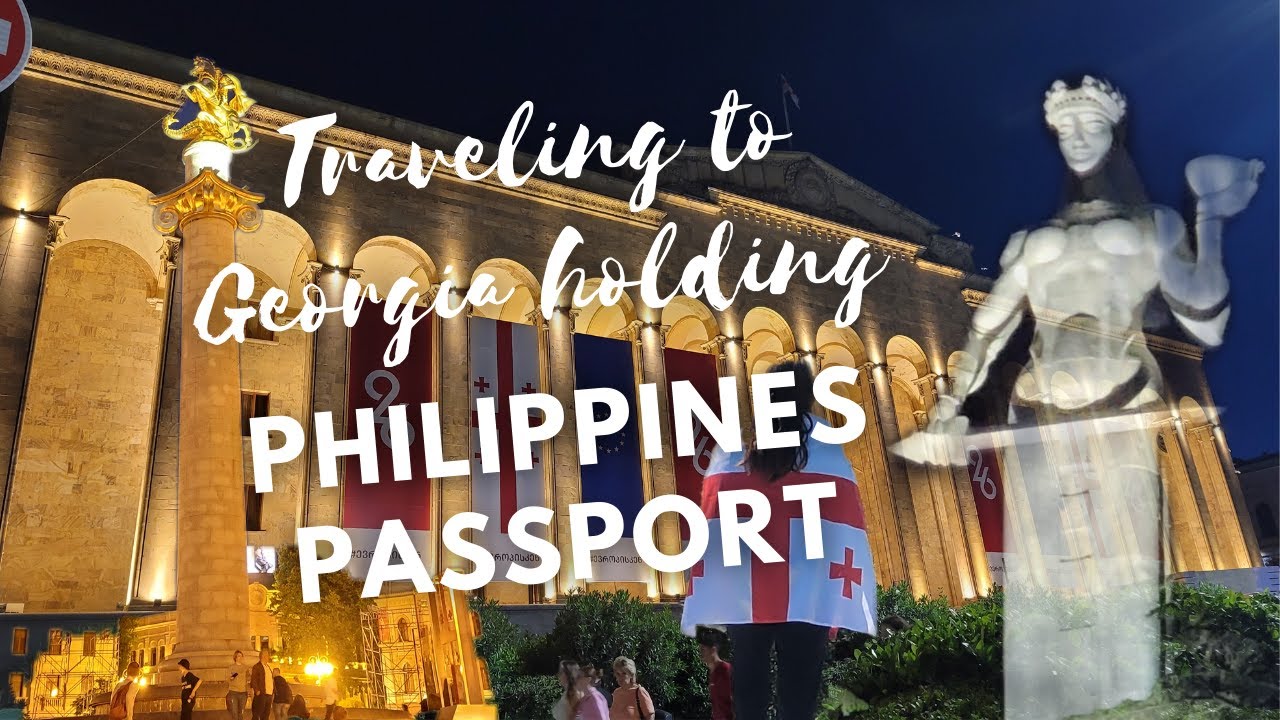 Traveling to holding a Philippines Passport Tbilisi 