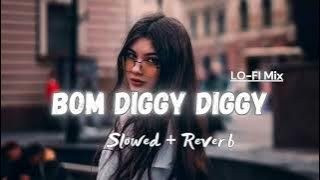 Bom Diggy Diggy - Lofi (Slowed   Reverb) |Jasmin Walia |