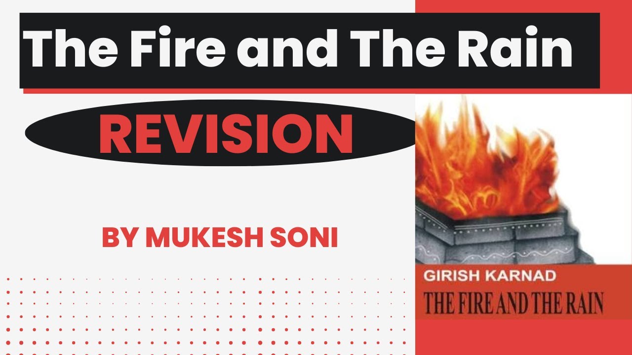 THE FIRE AND THE RAIN : REVISION