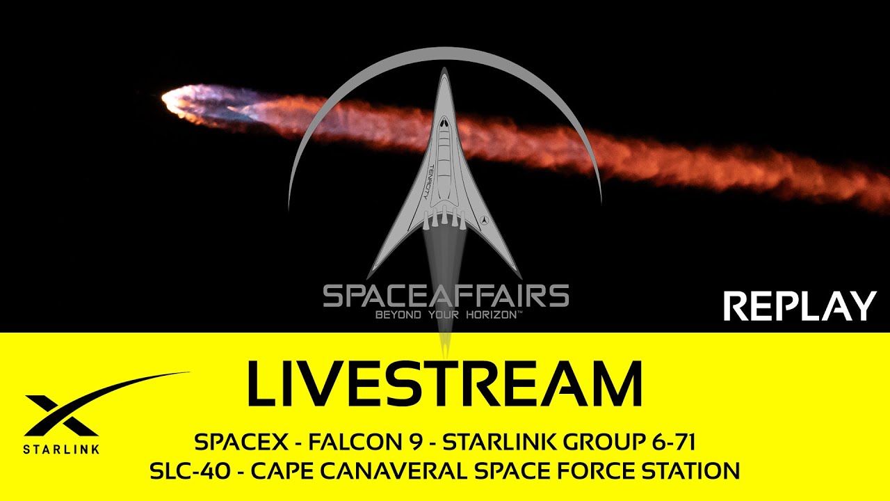 On Go! - SpaceX - Falcon 9 - Starlink 6-71 - SLC-40 - Cape Canaveral SFS - Space Affairs Live video thumbnail