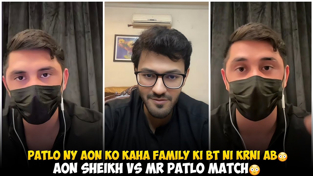 Mr Patlo Ny Aon Sheikh Ko Kaha Family Ki Bt Ni Karni Ab | Aon Sheikh Vs Mr Patlo Match 