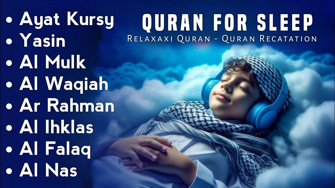 Uyqu uchun Qur'on | Dam olish uchun tinchlantiruvchi oyatlar | Oyat Kursiy, Yasin, Arrahmon Ala Aqel