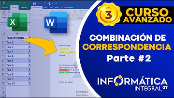 COMBINACIÓN DE CORRESPONDENCIA ENTRE WORD Y EXCEL | Parte #2 | Curso Avanzado de WORD (Edición 2)