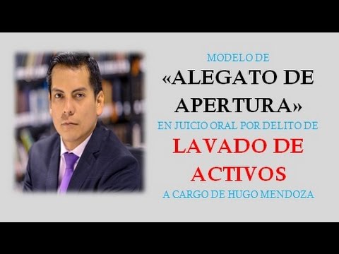 ALEGATO DE APERTURA | Caso de lavado de activos, por Hugo Mendoza - YouTube