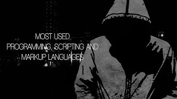 MOST USED PROGRAMMING, SCRIPTING AND MARKUP LANGUAGES - CODE IS MY LIFE (2018)