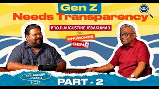 Gen Z & The Church: Why Transparency Matters | Bro. Augustine Jebakumar & Freddy Joseph | Part 2