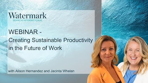 WEBINAR - Creating Sustainable Productivity in the Future of Work