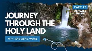 Caesarea Philippi Peter s Confession of Christ Israel Trip Part 12