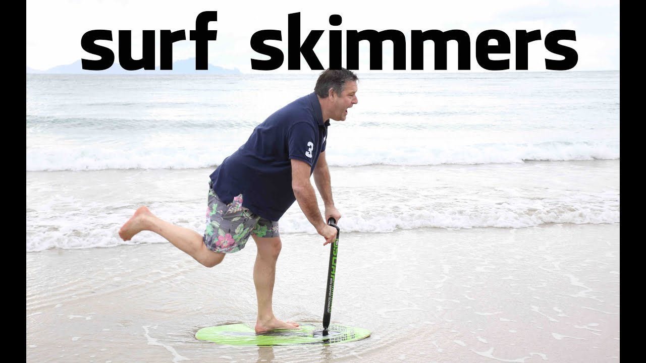 SURF SKIMMERS! YouTube