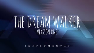 Never Say Never | The Dream Walker: Version One [Instrumental]