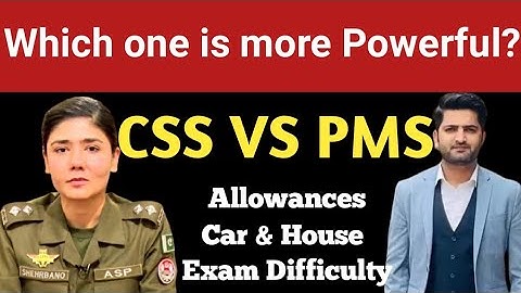 CSS vs PMS | Difference between CSS and PMS | Comparison of CSS and PMS Exams