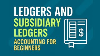 Ledgers Explained for Beginners | Accounting Basics – General Ledger, Receivables &amp; Payables Ledgers